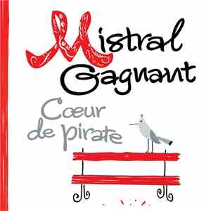 Cœur De Pirate - Mistral Gagnant