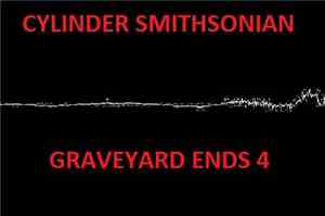 Cylinder Smithsonian - Graveyard Ends 4