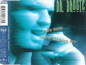 Dr. Droste - Mark Ohhh ... Hörst Du Mich ???