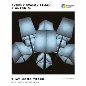 Evgeny Svalov (4Mal) Feat. Anton G - That Mono Track