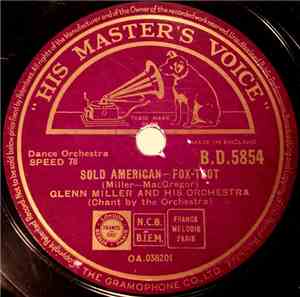 Glenn Miller And His Orchestra - Sold American / Moon Love