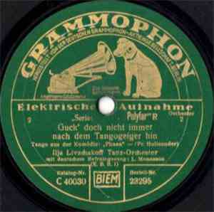 Ilja Livschakoff Tanz-Orchester - Guck' Doch Nicht Immer Nach Dem Tangogeig ...