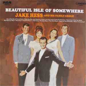Jake Hess And His Family Group - Beautiful Isle Of Somewhere