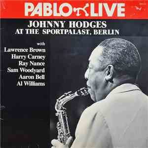 Johnny Hodges - At The Sportpalast, Berlin