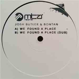Josh Butler  & Bontan Feat Josh Barry - We Found A Place