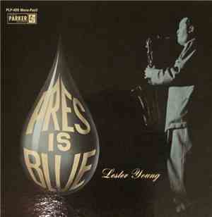 Lester Young - Pres Is Blue