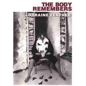 Lorraine Feather - The Body Remembers