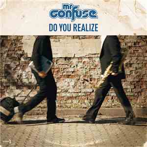 Mr. Confuse - Do You Realize