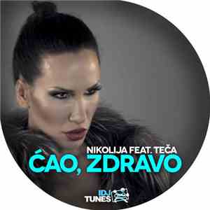 Nikolija Feat. Teča - Ćao, Zdravo