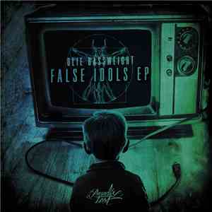Olie Bassweight - False Idols