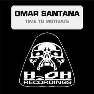 Omar Santana - Time To Motivate