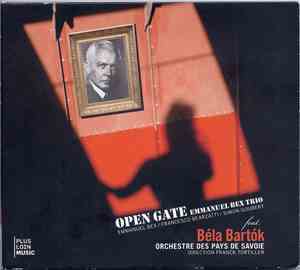 Open Gate Emmanuel Bex Trio feat. Béla Bartók, Orchestre Des Pays De Savoie ...