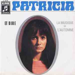 Patricia  - Et Dire / La Musique De L'Autonome