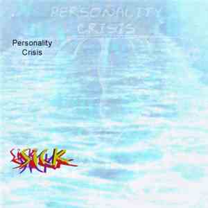 Personality Crisis  - Sick