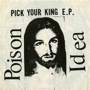 Poison Idea - Pick Your King E.P.