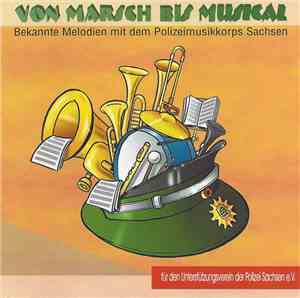 Polizeimusikkorps Sachsen - Von Marsch Bis Musical