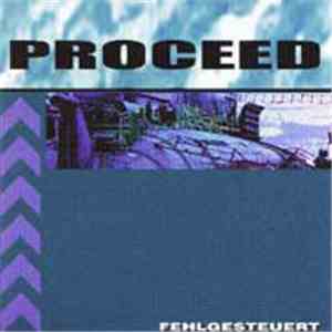 Proceed - Fehlgesteuert