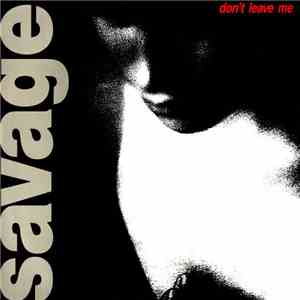 Savage - Don't Leave Me