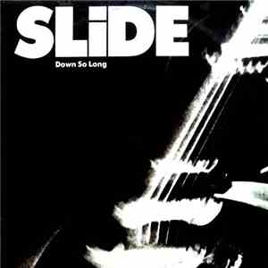Slide  - Down So Long
