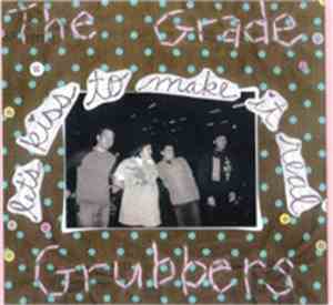 The Grade Grubbers - Let's Kiss To Make It Real