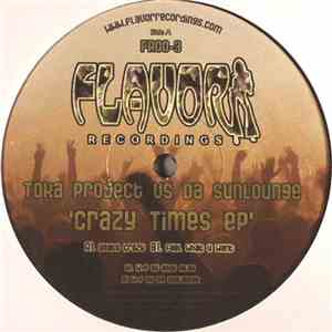 Toka Project vs. Da Sunlounge - Crazy Times EP