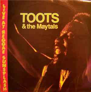 Toots & The Maytals - Live At Reggae Sunsplash