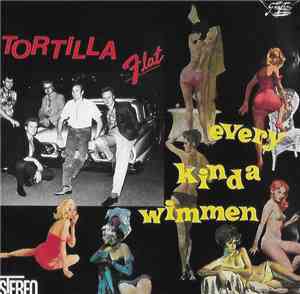 Tortilla Flat  - Every Kinda Wimmen