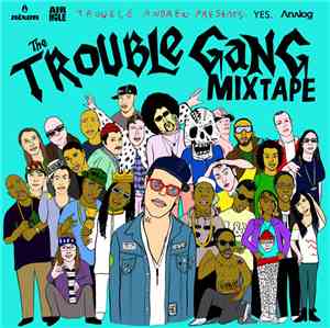 Trouble Andrew - The Trouble Gang Mixtape