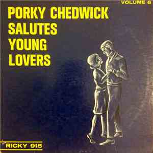 Various, Porky Chedwick - Porky Chedwick Salutes Young Lovers - Volume 6