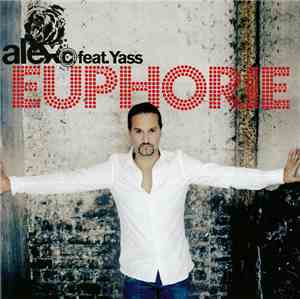 Alex C. Feat. Yass - Euphorie
