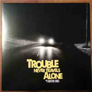 Barstool Kings - Trouble Never Travels Alone