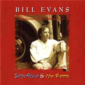 Bill Evans  - Starfish & The Moon