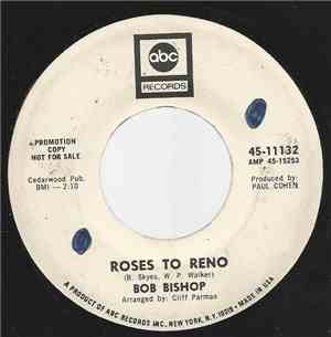 Bob Bishop  - Roses To Reno