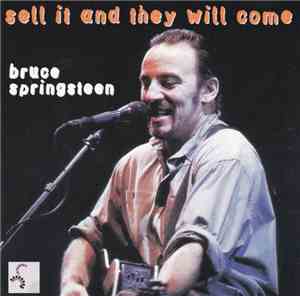 Bruce Springsteen - Sell It And They Will Come