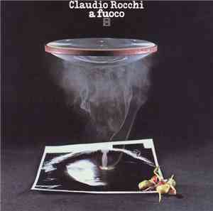 Claudio Rocchi - A Fuoco