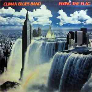 Climax Blues Band - Flying the Flag