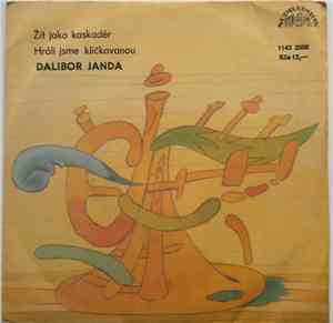 Dalibor Janda - Žít Jako Kaskadér / Hráli Jsme Kličkovanou