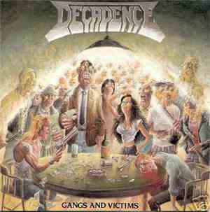 Decadence  - Gangs And Victims
