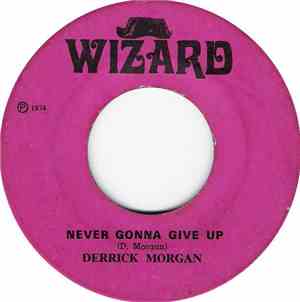Derrick Morgan - Never Gonna Give Up