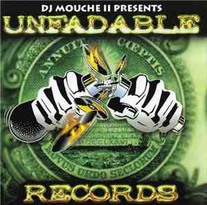DJ Mouche  - Presents Unfadable Records