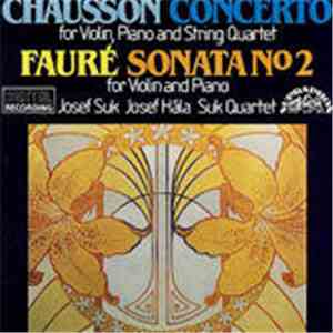 Ernest Chausson, Gabriel Fauré, Josef Suk, Josef Hála, Suk Quartet - Chauss ...