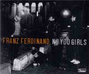 Franz Ferdinand - No You Girls