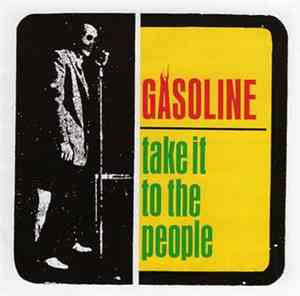 Gasoline  - Take It To The People