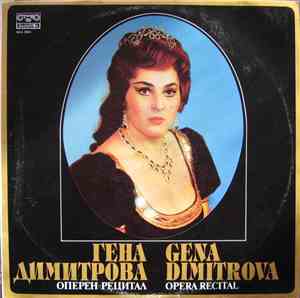 Gena Dimitrova, Sofia Philharmonic Orchestra, Rouslan Raychev - Opera Recit ...