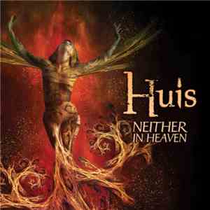 Huis - Neither In Heaven