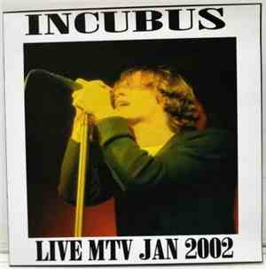 Incubus  - Live MTV Jan 2002