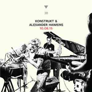 Konstrukt & Alexander Hawkins - Live At Cafe Oto