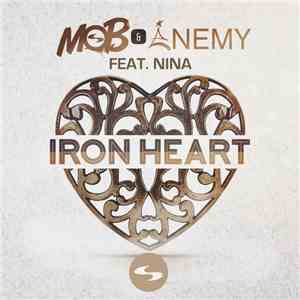 Mob & Enemy Feat. Nina  - Iron Heart