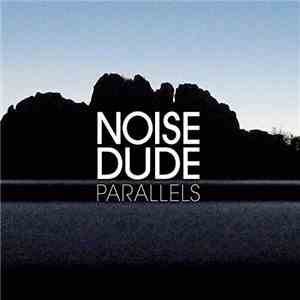 Noisedude - Parallels