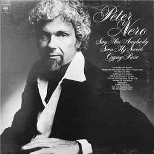 Peter Nero - Say, Has Anybody Seen My Sweet Gypsy Rose